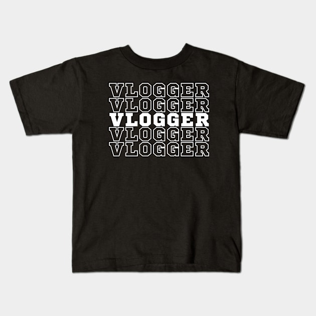 Vlogger. Kids T-Shirt by CityTeeDesigns